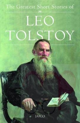 Greatest Short Stories of Leo Tolstoy - A Complete Collection of Thirty - Five Best - Loved Stories  (English, Paperback, Leo Tolstoy)